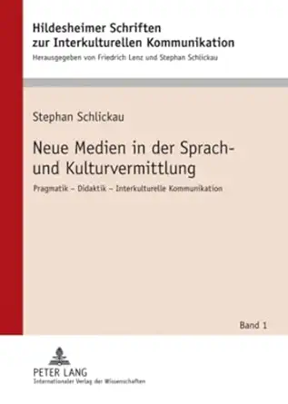 neue medien in der sprach und kulturvermittlung pragmatik didaktik interkulturelle kommunikation 1st edition