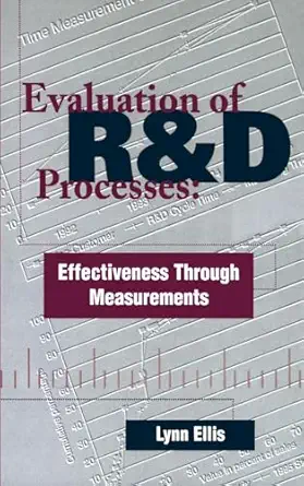 evaluation of randd processes effectiveness through measurements 1st edition lynn w ellis 0890067910,