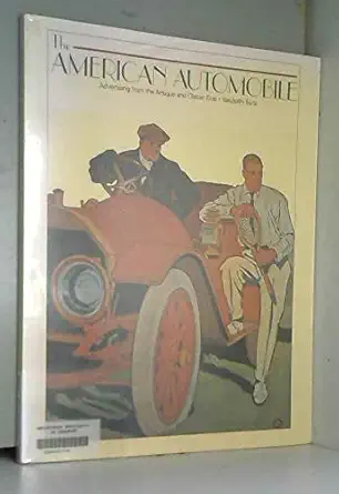 american automobile advertising from the antique and classic eras 1st edition yasutoshi ikuta 0877014515,