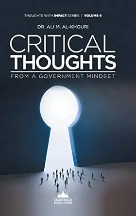 critical thoughts from a government mindset 1st edition ali m al khouri 1909287636, 978-1909287631