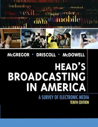 heads broadcasting in america a survey of electronic media 1st edition michael mcgregor ,paul d driscoll