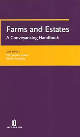 farms and estates a conveyancing handbook 1st edition christopher jessel ,simon goulding 0853089841,