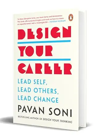 design your career lead self lead others lead change 1st edition pavan soni 0143464930, 978-0143464938