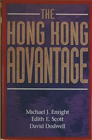 the hong kong advantage 1st edition michael enright ,edith scott ,david dodwell 0195903226, 978-0195903225