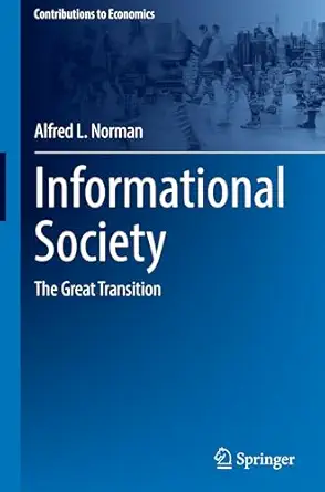 informational society the great transition 1st edition alfred l norman 3031921550, 978-3031921551