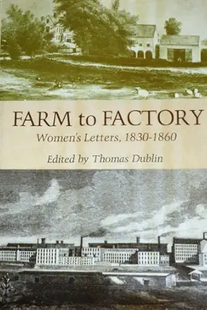 farm to factory womens letters 1830 1860 1st edition thomas dublin 0231051182, 978-0231051187