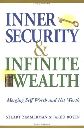 inner security and infinite wealth merging self worth and net worth 1st edition stuart zimmerman ,jared rosen