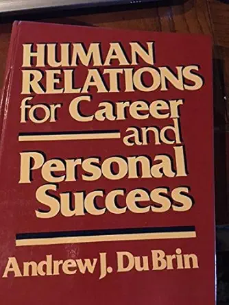 human relations for career and personal success 1st edition andrew j dubrin 0835930114, 978-0835930116
