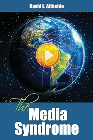 the media syndrome 1st edition david altheide 1629581461, 978-1629581460