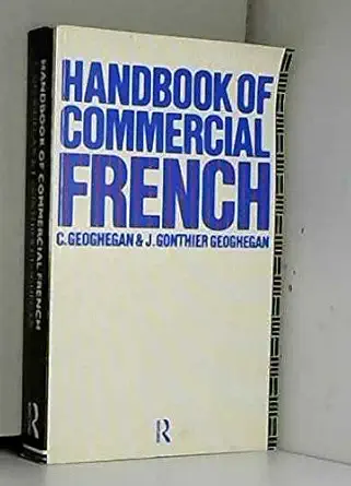 handbook of commercial french 1st edition c geoghegan 0415002435, 978-0415002431