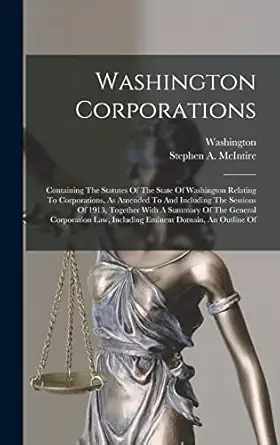 washington corporations containing the statutes of the state of washington relating to corporations as