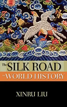 the silk road in world history 1st edition xinru liu 0195161742, 978-0195161748
