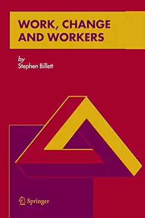 work change and workers 1st edition stephen billett 140204643x, 978-1402046438