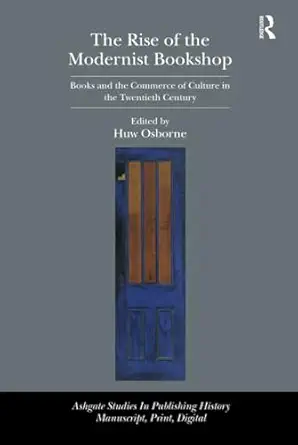 the rise of the modernist bookshop 1st edition huw osborne 1472446992, 978-1472446992