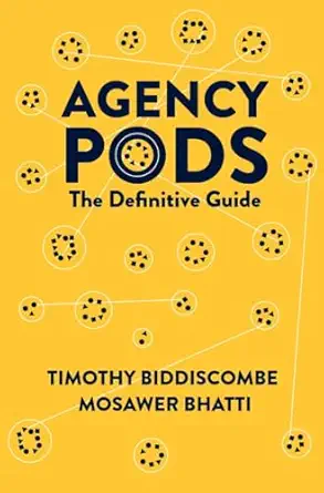 agency pods the definitive guide 1st edition timothy biddiscombe ,mosawer bhatti 1837080658, 978-1837080656