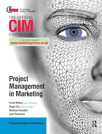 cim coursebook project management in marketing 1st edition elwyn cox ,matthew housden ,lynn parkinson ,frank