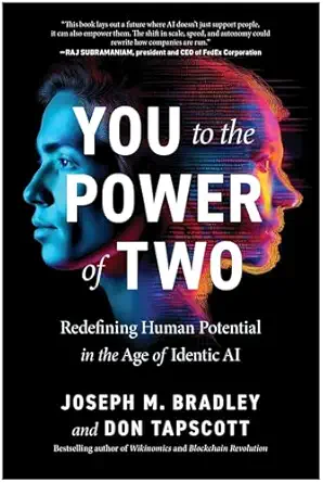 you to the power of two redefining human potential in the age of identic ai 1st edition joseph bradley ,don