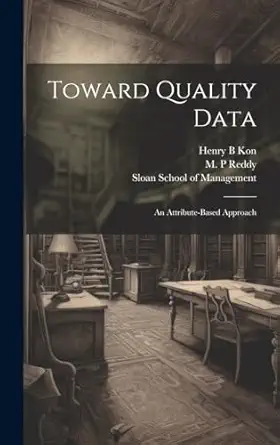 toward quality data an attribute based approach 1st edition y richard wang ,sloan school of management ,sloan