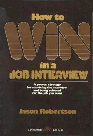 how to win in a job interview 1st edition jason robertson 0134395131, 978-0134395135