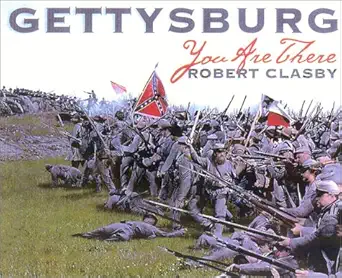 gettysburg you are there 1st edition robert clasby 1580801110, 978-1580801119