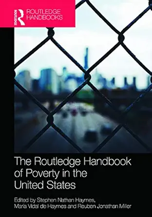 the routledge handbook of poverty in the united states 1st edition stephen haymes ,maria vidal de haymes