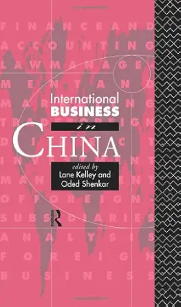 international business in china 1st edition lane kelley ,oded shenkar 0415053455, 978-0415053457