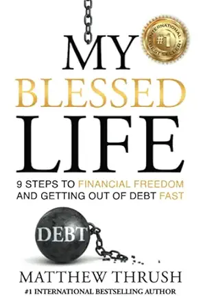 my blessed life 9 steps to financial freedom and abundance 1st edition matthew thrush 1980305064,