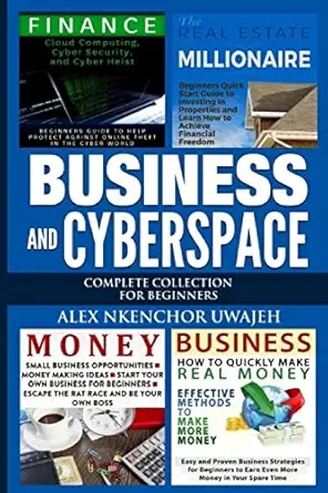 business and cyberspace complete collection for beginners 1st edition alex nkenchor uwajeh 1523693010,