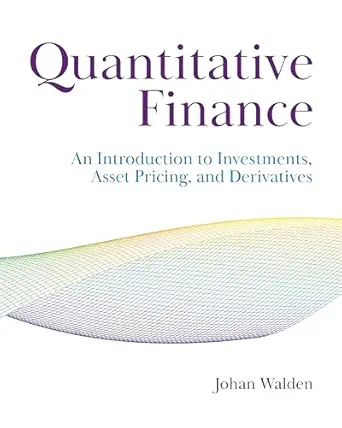 quantitative finance an introduction to investments asset pricing and derivatives 1st edition johan walden