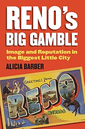 renos big gamble image and reputation in the biggest little city 1st edition alicia barber 0700615946,