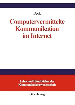 computervermittelte kommunikation im internet 1st edition klaus beck 348657891x, 978-3486578911
