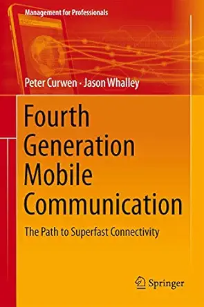 fourth generation mobile communication the path to superfast connectivity 1st edition peter curwen ,jason