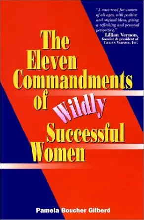 the eleven commandments of wildly succesful women 1st edition pamela gilberd 0028625765, 978-0028625768