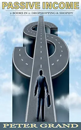 passive income 2 books in 1 dropshipping and shopify beginners guide to increase your passive income build
