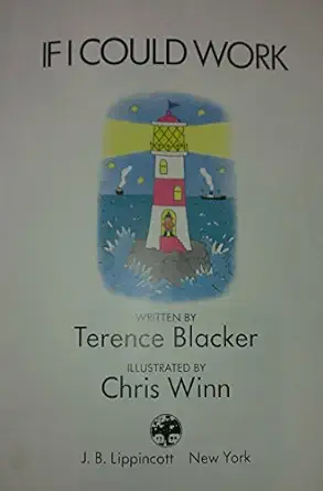 if i could work 1st edition terence blacker ,chris winn 0397322453, 978-0397322459