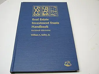 real estate investment trusts handbook 1st edition william a kelley 083180789x, 978-0831807894
