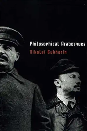 philosophical arabesques 1st edition nikolai bukharin 1583671021, 978-1583671023