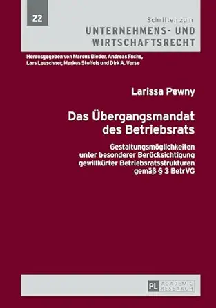 das ubergangsmandat des betriebsrats gestaltungsmoglichkeiten unter besonderer berucksichtigung gewillkurter