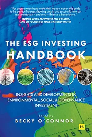 the esg investing handbook insights and developments in environmental social and governance investment 1st