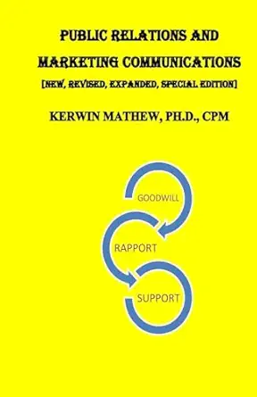 public relations and marketing communications new revised expanded 1st edition kerwin mathew 154405341x,