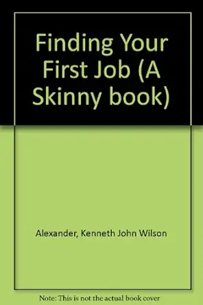 finding your first job 1st edition kenneth john wilson alexander 0525450491, 978-0525450498