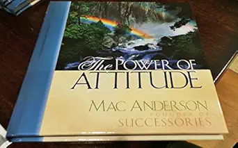 the power of attitude 1st edition mac anderson 1404100164, 978-1404100169