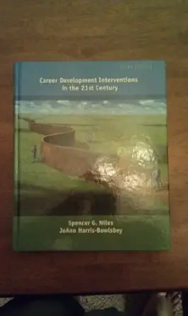 career development interventions in the 21st century 1st edition spencer g niles ,joann harris bowlsbey