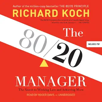 the 80/20 manager the secret to working less and achieving more 1st edition richard koch ,roger davis