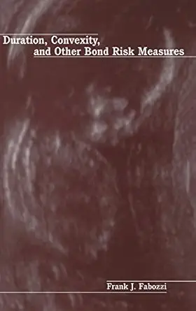 duration convexity and other bond risk measures 1st edition frank j fabozzi 1883249635, 978-1883249632