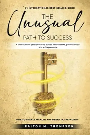 the unusual path to success 1st edition ralton m thompson 1959172514, 978-1959172512