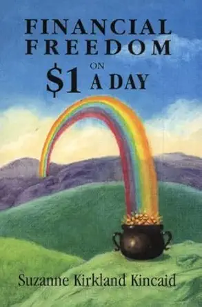 financial freedom on $1 a day 1st edition suzanne kirkland kincaid 1894694279, 978-1894694278