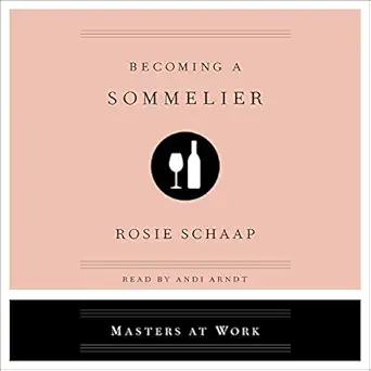becoming a sommelier the masters at work series 1st edition rosie schapp 1508297975, 978-1508297970