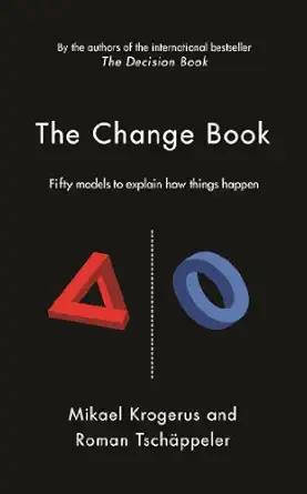 the change book fifty models to explain how things happen 1st edition mikael krogerus 178125009x,