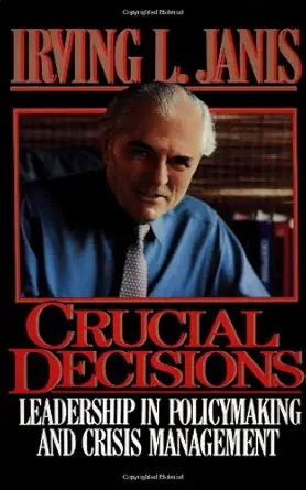 crucial decisions 1st edition irving l janis 0029161614, 978-0029161616